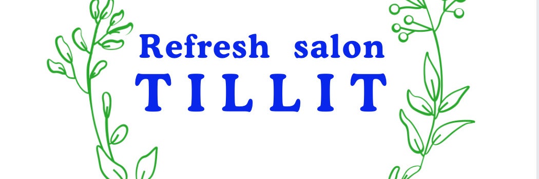 Refresh salon TILLIT