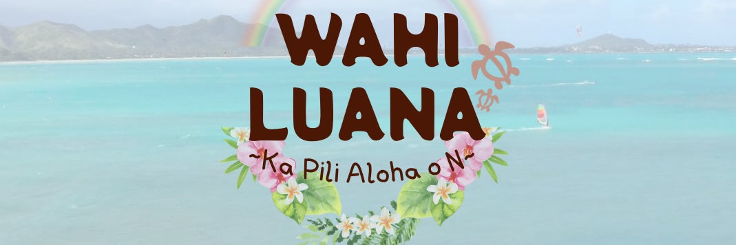 WAHI LUANA