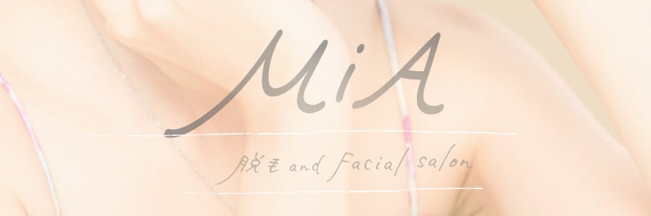 MiA ～脱毛andフェイシャルサロン～