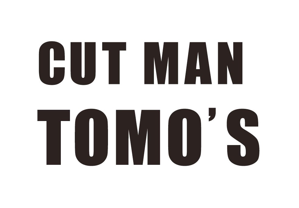 CUT　MAN　TOMO&#039;S